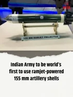 Indian Army all set to Pioneer the Deployment of Ramjet-powered 155mm Artillery Shells...